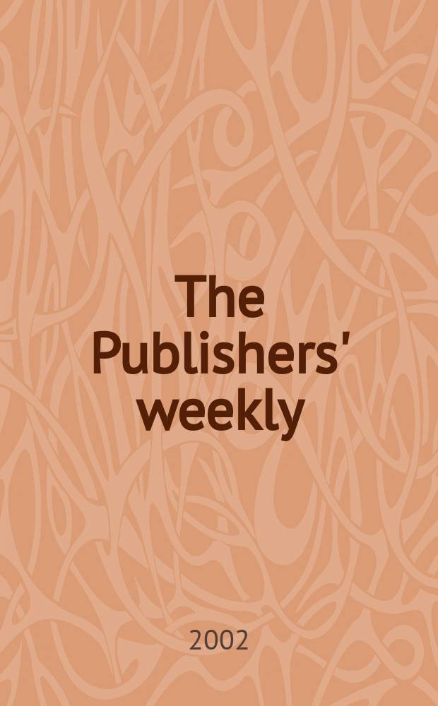 The Publishers' weekly : American book-trade journal With which is incorporated the American literary gazette and Publishers' circular. Vol.249, №2