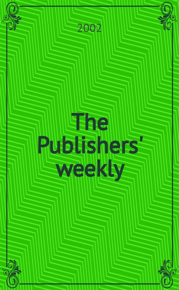 The Publishers' weekly : American book-trade journal With which is incorporated the American literary gazette and Publishers' circular. Vol.249, №3