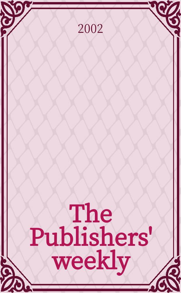 The Publishers' weekly : American book-trade journal With which is incorporated the American literary gazette and Publishers' circular. Vol.249, №11