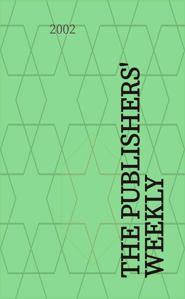 The Publishers' weekly : American book-trade journal With which is incorporated the American literary gazette and Publishers' circular. Vol.249, №15