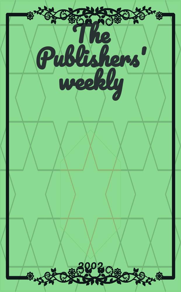 The Publishers' weekly : American book-trade journal With which is incorporated the American literary gazette and Publishers' circular. Vol.249, №38
