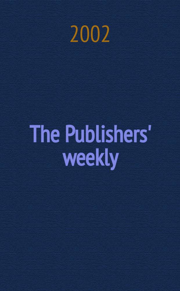 The Publishers' weekly : American book-trade journal With which is incorporated the American literary gazette and Publishers' circular. Vol.249, №42