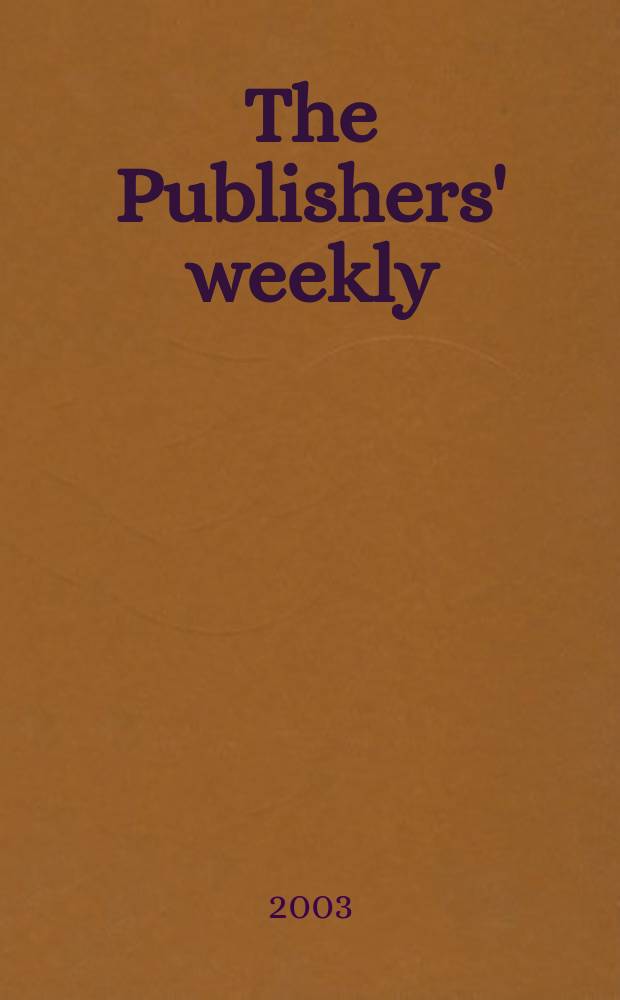 The Publishers' weekly : American book-trade journal With which is incorporated the American literary gazette and Publishers' circular. Vol.250, №2