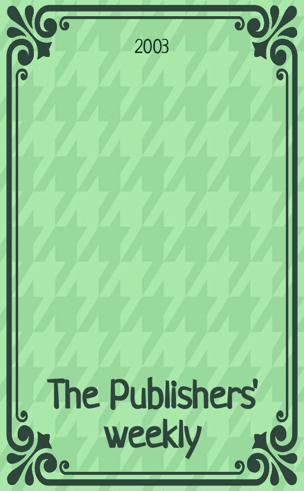 The Publishers' weekly : American book-trade journal With which is incorporated the American literary gazette and Publishers' circular. Vol.250, №9