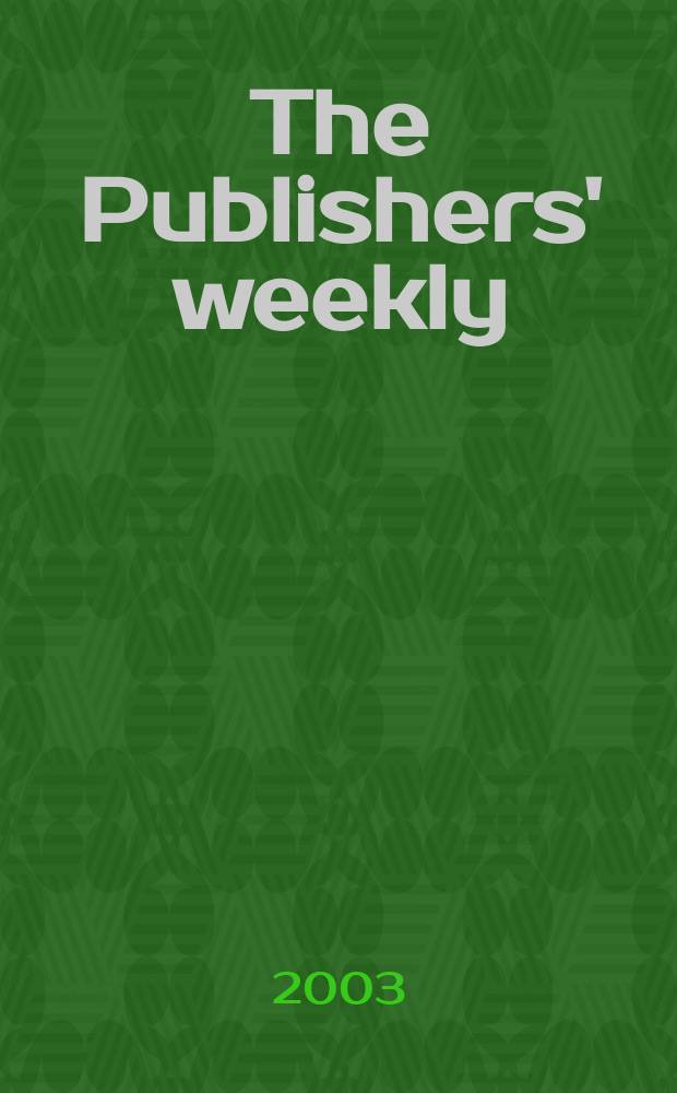 The Publishers' weekly : American book-trade journal With which is incorporated the American literary gazette and Publishers' circular. Vol.250, №13