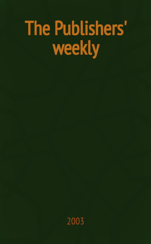 The Publishers' weekly : American book-trade journal With which is incorporated the American literary gazette and Publishers' circular. Vol.250, №21