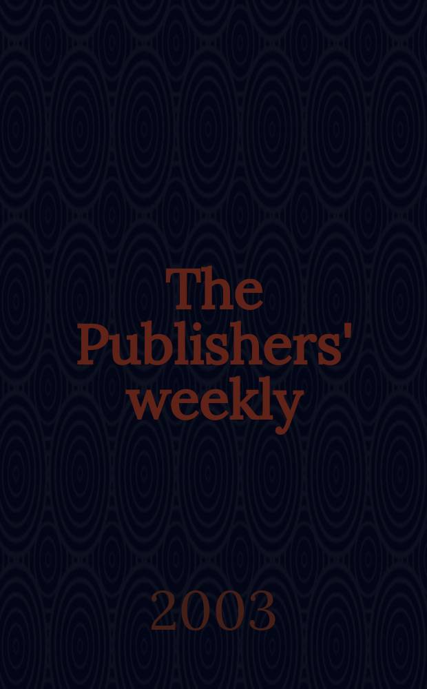 The Publishers' weekly : American book-trade journal With which is incorporated the American literary gazette and Publishers' circular. Vol.250, №40