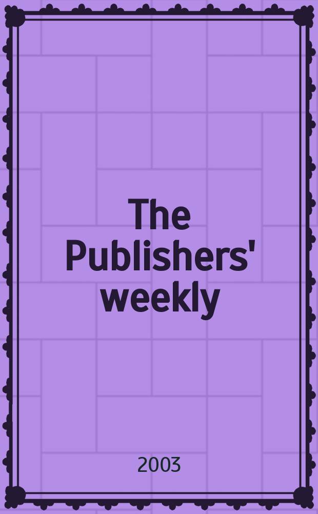 The Publishers' weekly : American book-trade journal With which is incorporated the American literary gazette and Publishers' circular. Vol.250, №46