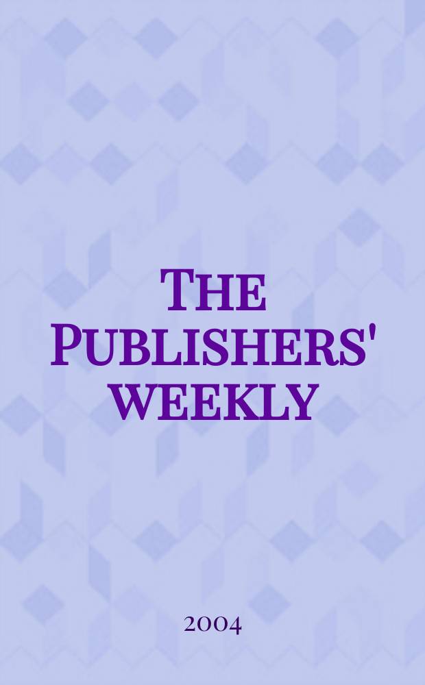 The Publishers' weekly : American book-trade journal With which is incorporated the American literary gazette and Publishers' circular. Vol.251, №11
