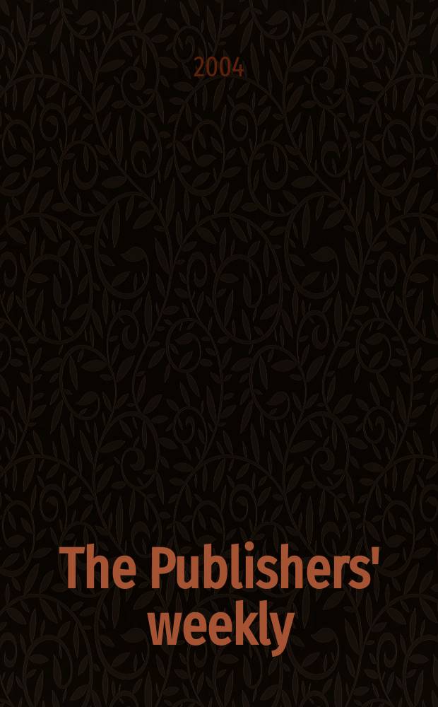 The Publishers' weekly : American book-trade journal With which is incorporated the American literary gazette and Publishers' circular. Vol.251, №25