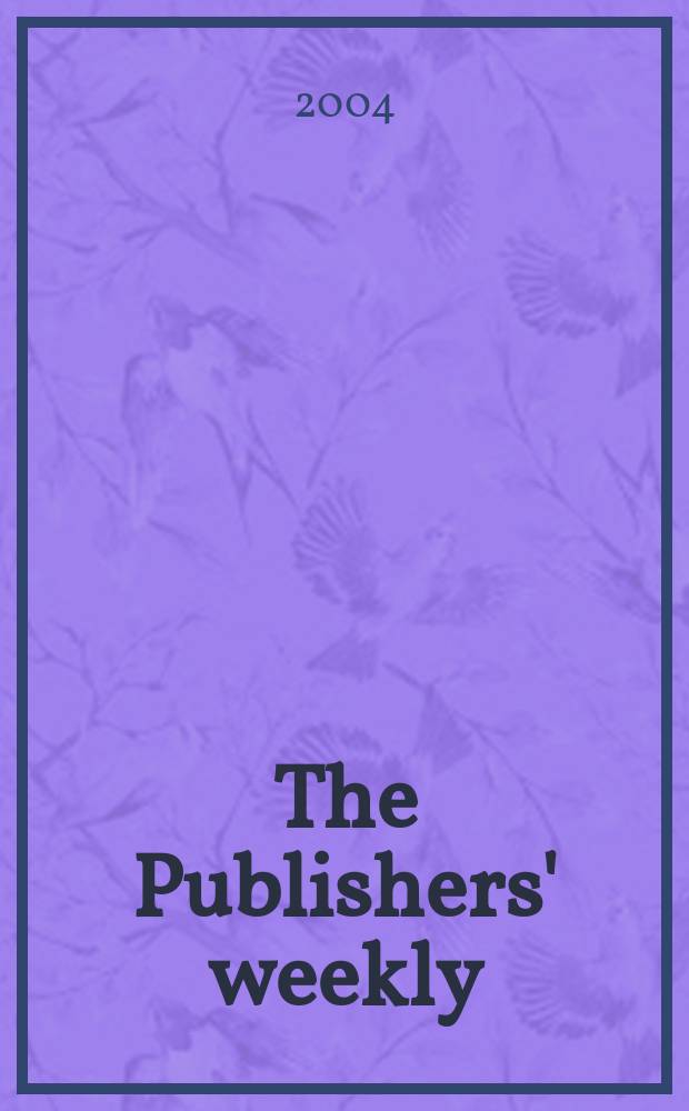The Publishers' weekly : American book-trade journal With which is incorporated the American literary gazette and Publishers' circular. Vol.251, №29