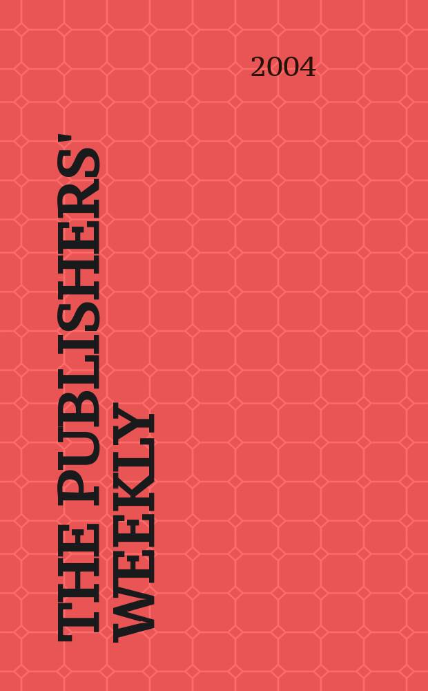 The Publishers' weekly : American book-trade journal With which is incorporated the American literary gazette and Publishers' circular. Vol.251, №46