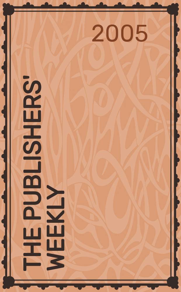 The Publishers' weekly : American book-trade journal With which is incorporated the American literary gazette and Publishers' circular. Vol.252, №15