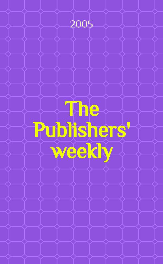 The Publishers' weekly : American book-trade journal With which is incorporated the American literary gazette and Publishers' circular. Vol.252, №20