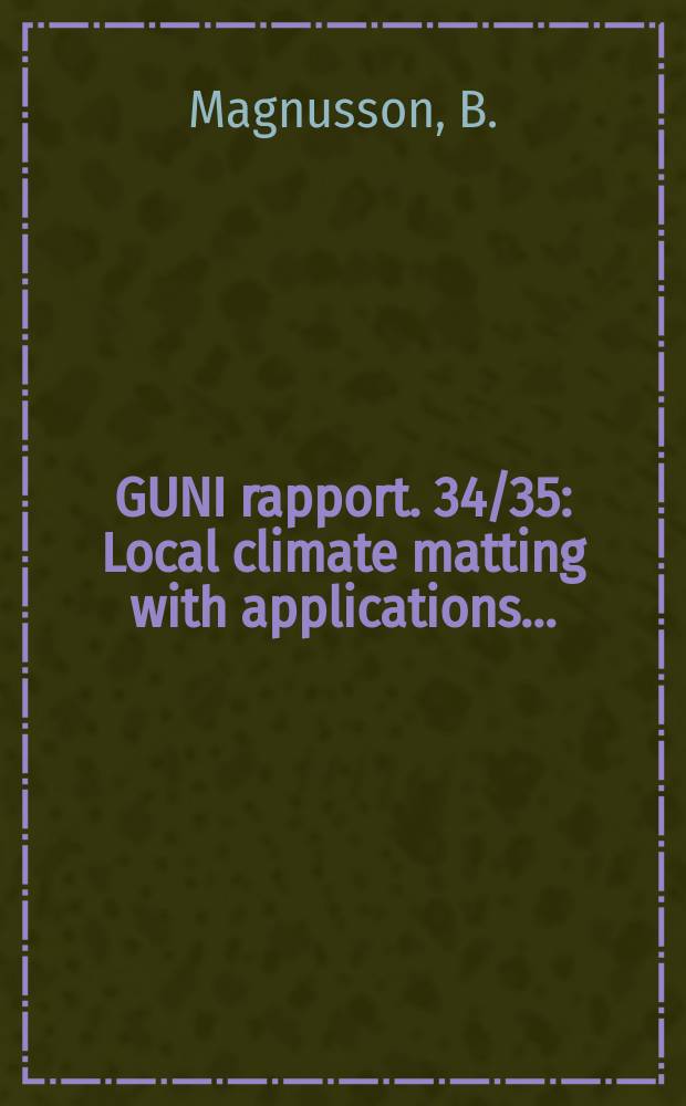 GUNI rapport. 34/35 : Local climate matting with applications ...