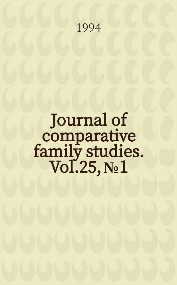 Journal of comparative family studies. Vol.25, №1 : (Family violence)