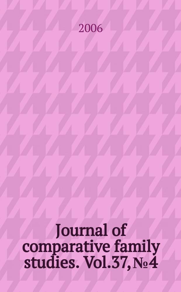 Journal of comparative family studies. Vol.37, №4 : Families in the third world countries