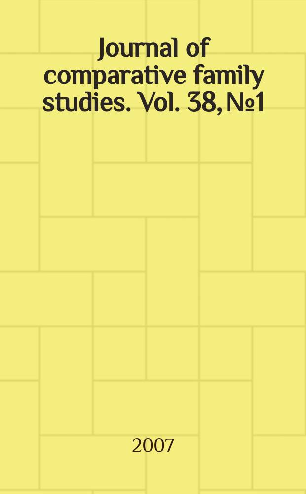 Journal of comparative family studies. Vol. 38, № 1