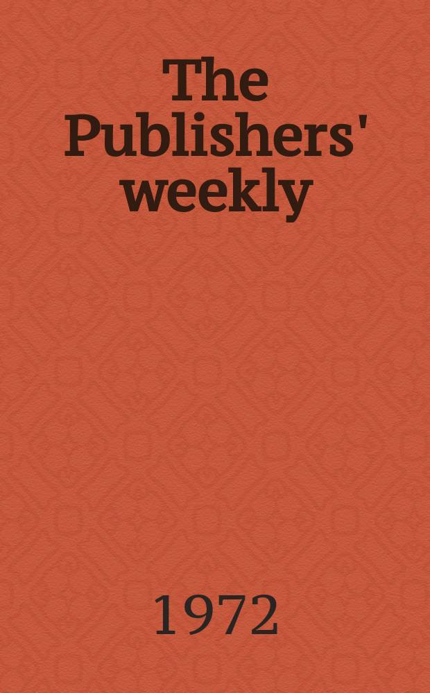 The Publishers' weekly : American book-trade journal With which is incorporated the American literary gazette and Publishers' circular. Vol.201, №15(P.2) : (Centennial issue)