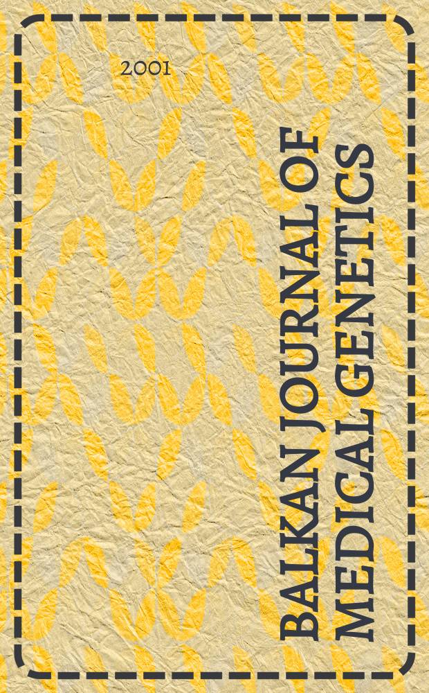 Balkan journal of medical genetics : BJMG : International journal of medical genetics