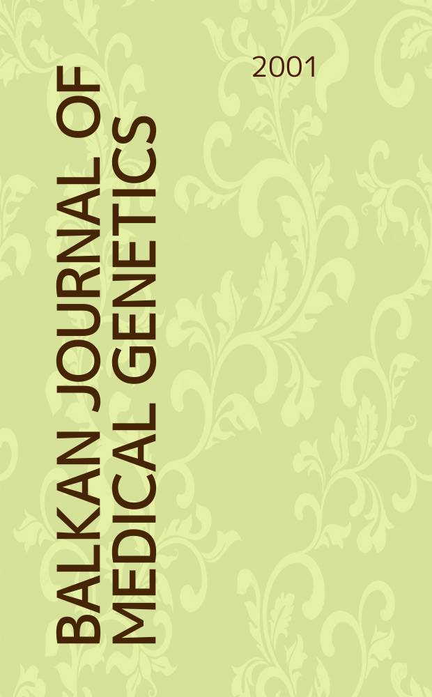Balkan journal of medical genetics : BJMG International journal of medical genetics. Vol.4, № 3/4