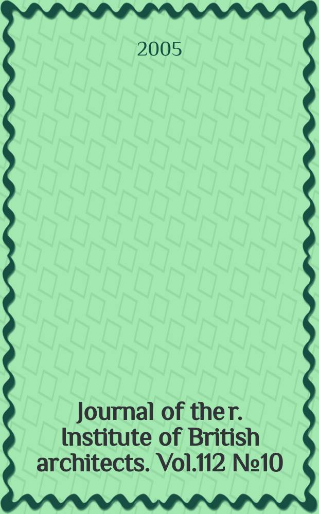 Journal of the r. Institute of British architects. Vol.112 № 10