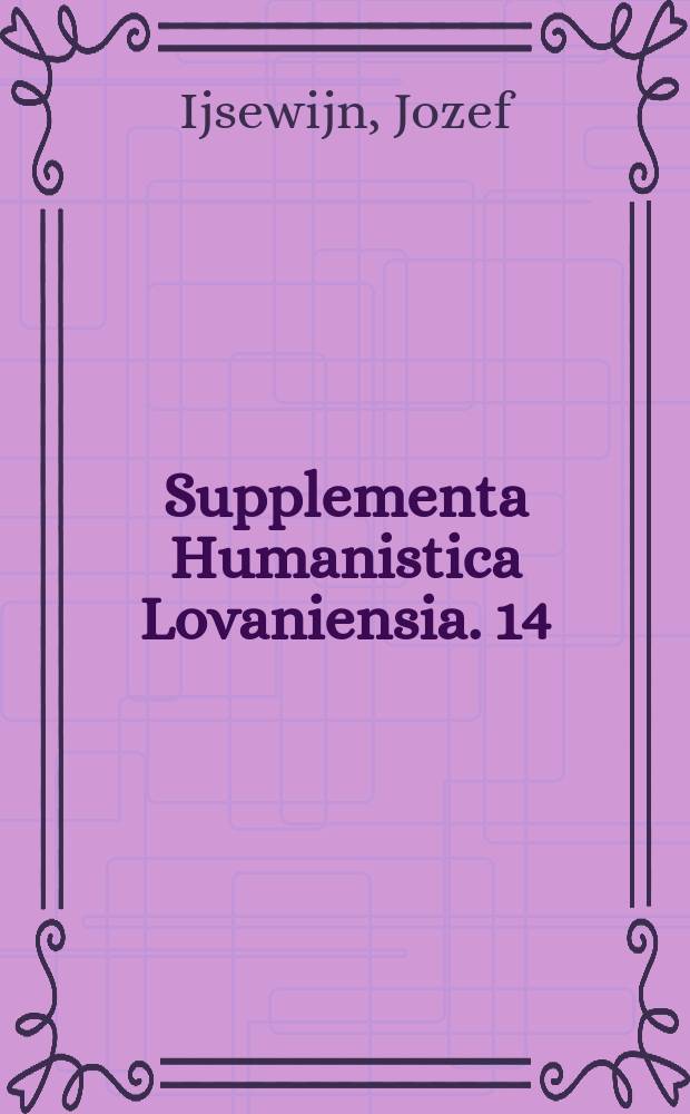 Supplementa Humanistica Lovaniensia. 14 : Companion to Neo-Latin studies = Сборник нео-латинских исследований