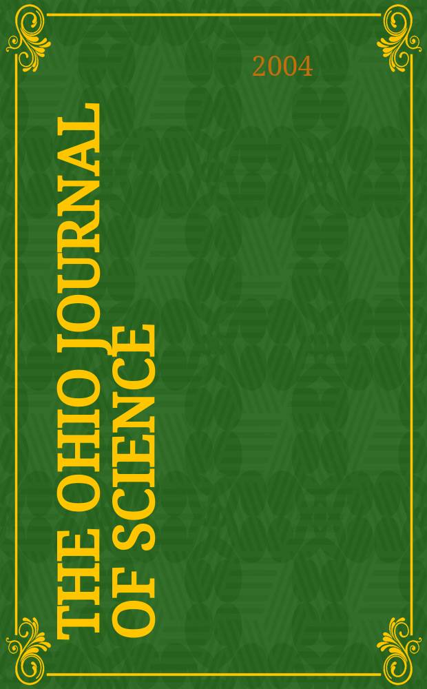 The Ohio journal of science : Ed. staff Ed-in chief Glenn W. Blaydes. Vol.104, № 2