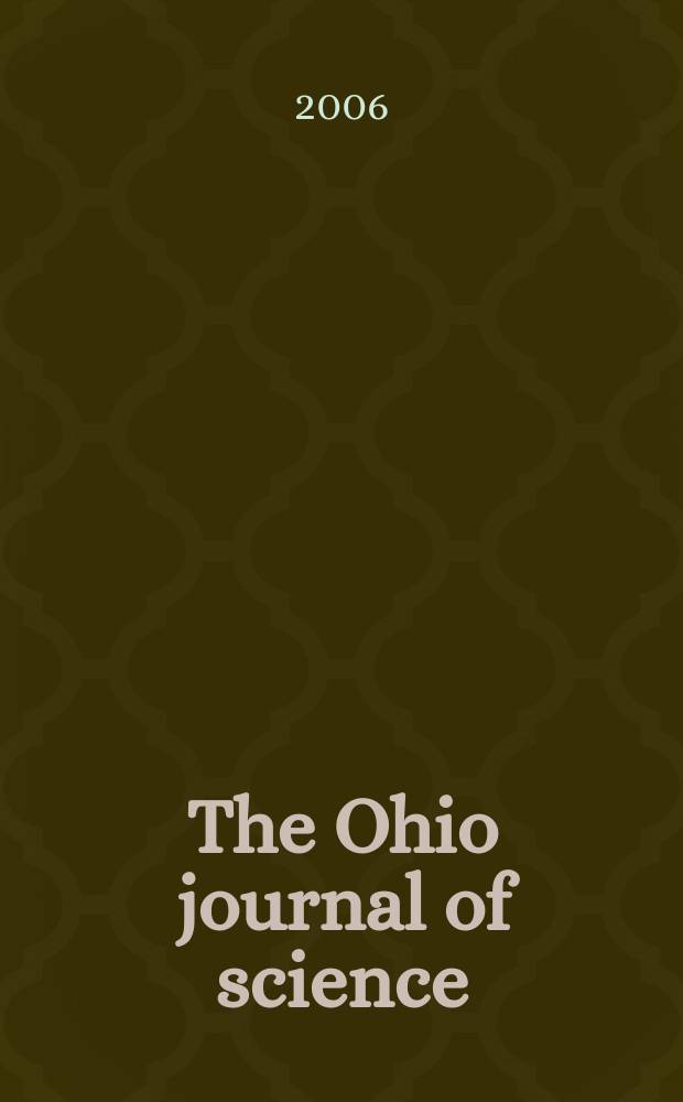 The Ohio journal of science : Ed. staff Ed-in chief Glenn W. Blaydes. Vol.106, № 2