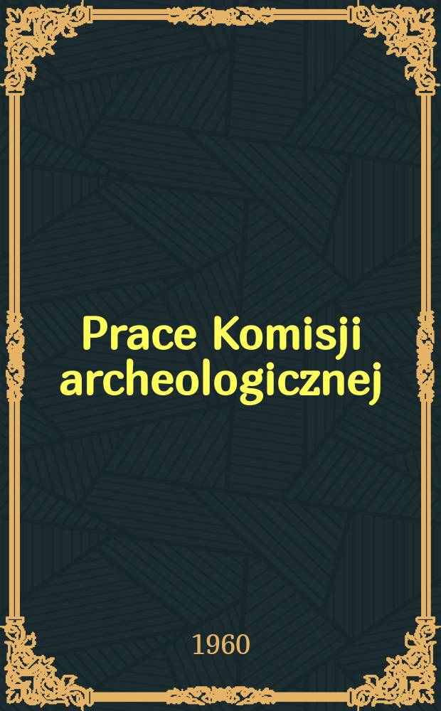 Prace Komisji archeologicznej
