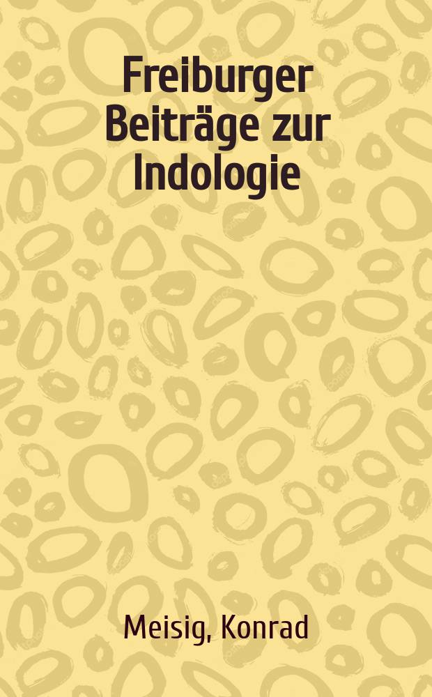 Freiburger Beitr&auml;ge zur Indologie : Eine Publikation des Arnold - Bergstraesser - Inst. f&uuml;r kulturwissenschaftliche Forschung. Bd. 20 : Das Sūtra von den vier St&auml;nden = Сутра четырех сословий
