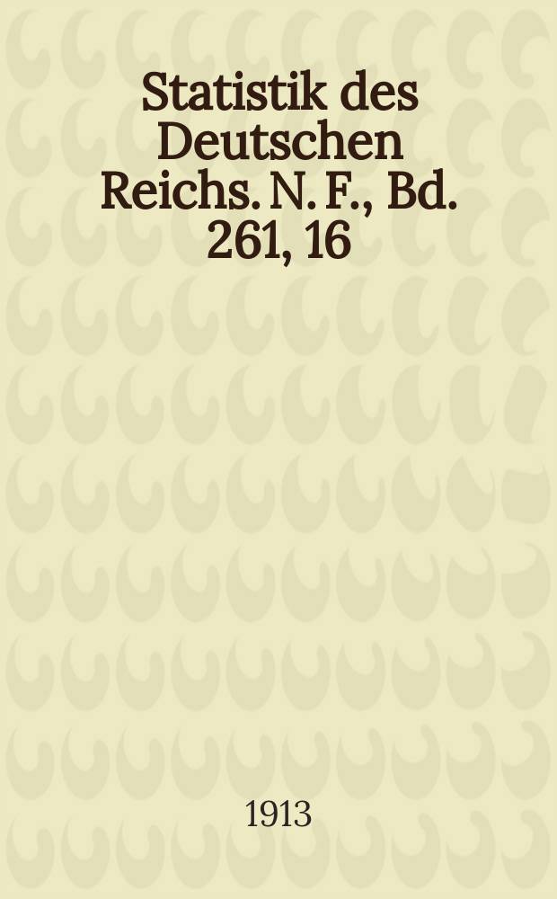 Statistik des Deutschen Reichs. [N. F.], Bd. 261, 16 : Der Verkehr mit den einzelnen L&auml;ndern im Jahre 1912