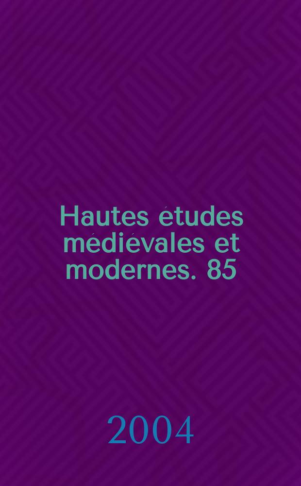 Hautes études médiévales et modernes. 85 : Venise et Rome 1500-1600 = Венеция и Ром 1500 - 1600: две живописные школы и их взаимоотношения