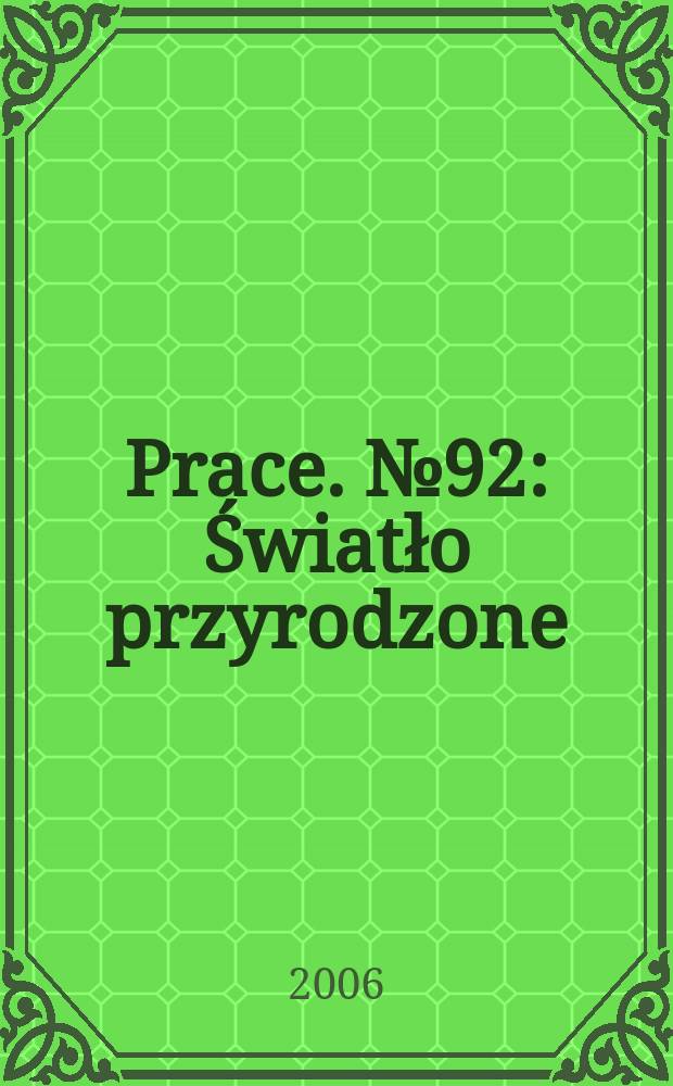[Prace]. № 92 : Światło przyrodzone = Свет прирожденный.