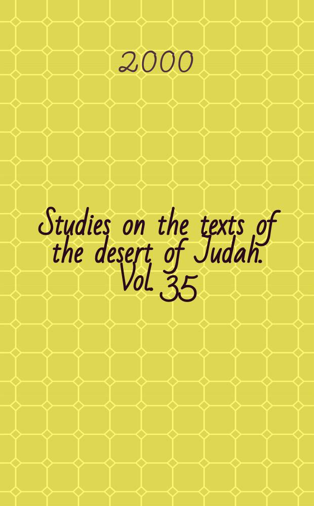 Studies on the texts of the desert of Judah. Vol. 35 : Sapiential, liturgical and poetical texts from Qumran = Поучительные, литургические и поэтические тексты из Кумрана