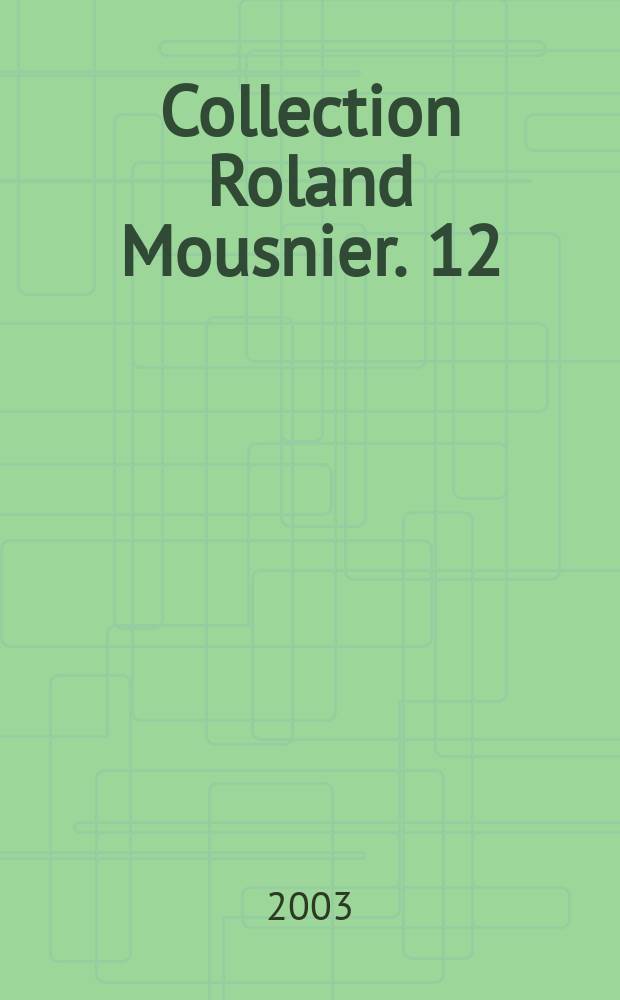 Collection Roland Mousnier. 12 : Les entrepreneurs du Second Empire = Предприниматели Второй империи