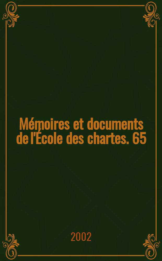 Mémoires et documents de l'École des chartes. 65 : La musique à la cour de François Ier = Музыка при дворе Франциска I