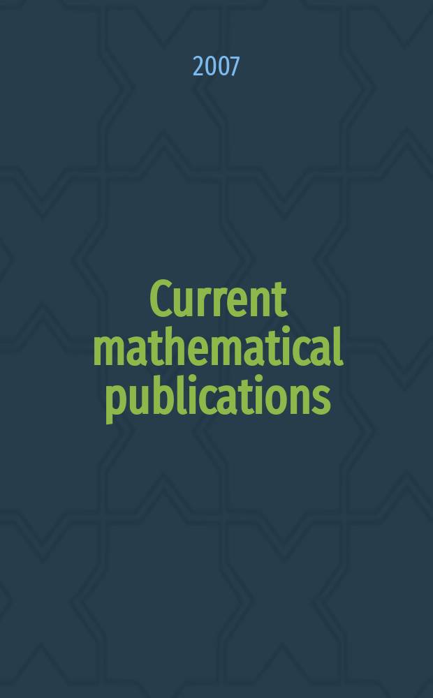 Current mathematical publications : Publ. by the Amer. mathem. society. 2007, №17