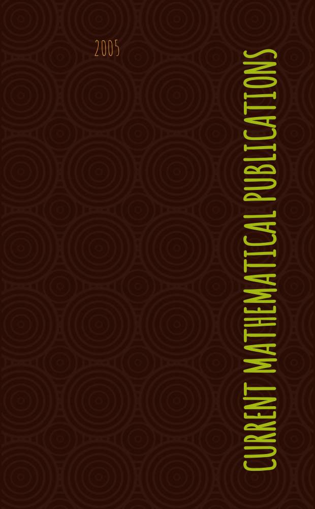 Current mathematical publications : Publ. by the Amer. mathem. society. 2005, № 15