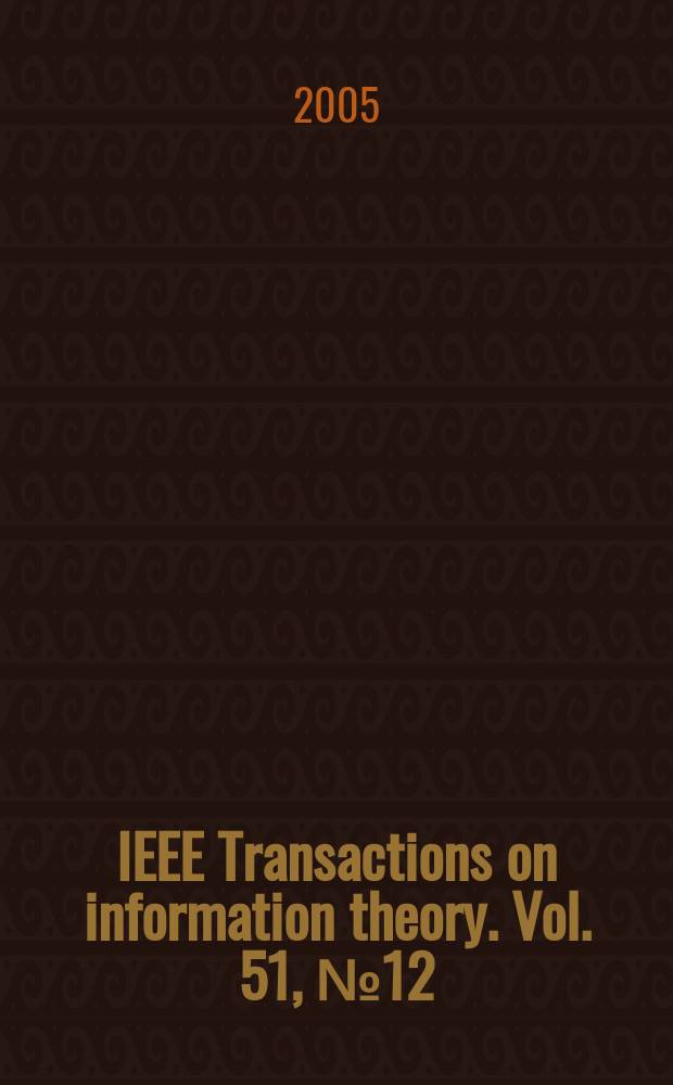 IEEE Transactions on information theory. Vol. 51, № 12