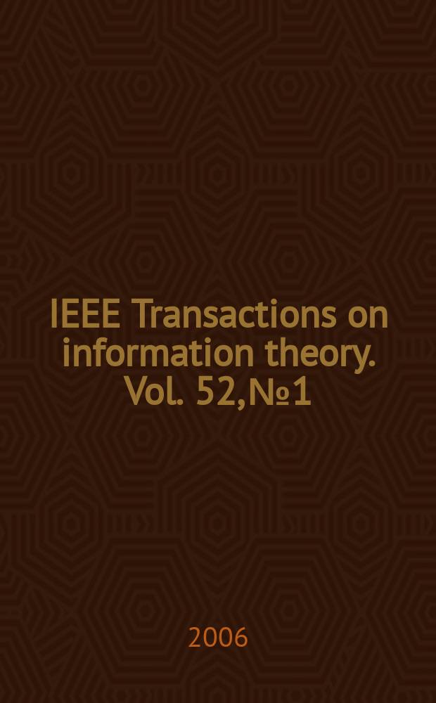 IEEE Transactions on information theory. Vol. 52, № 1