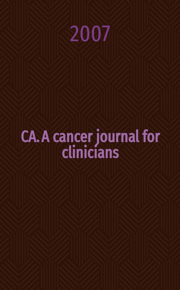 CA. A cancer journal for clinicians : A j. of the Amer. cancer soc. Vol. 57, № 1