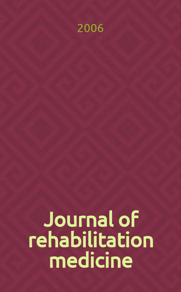 Journal of rehabilitation medicine : Offic. j. of UEMS Europ. board of phys. a. rehabilitation medicine. Vol. 38, № 3