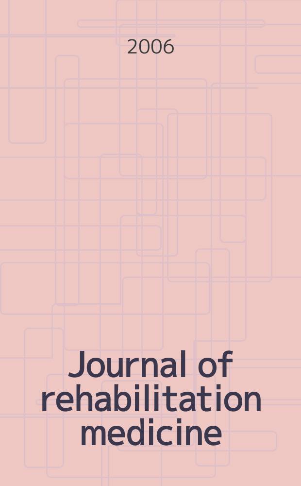 Journal of rehabilitation medicine : Offic. j. of UEMS Europ. board of phys. a. rehabilitation medicine. Vol. 38, № 6