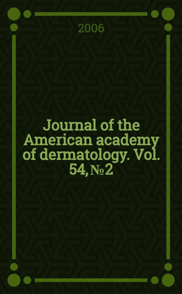 Journal of the American academy of dermatology. Vol. 54, № 2