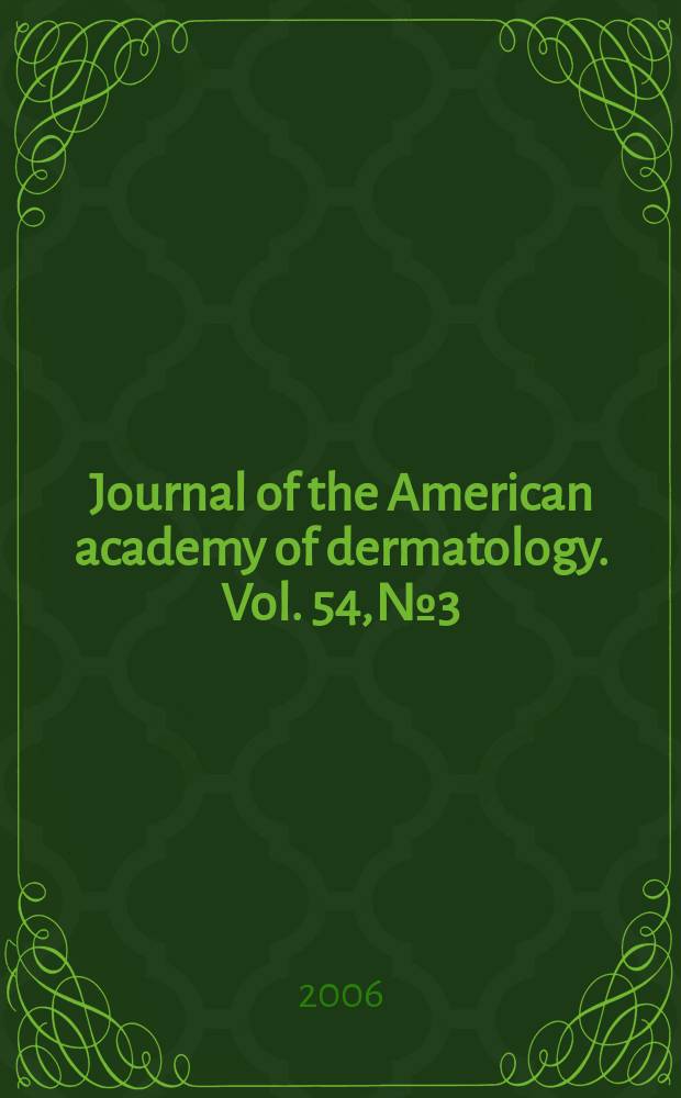 Journal of the American academy of dermatology. Vol. 54, № 3