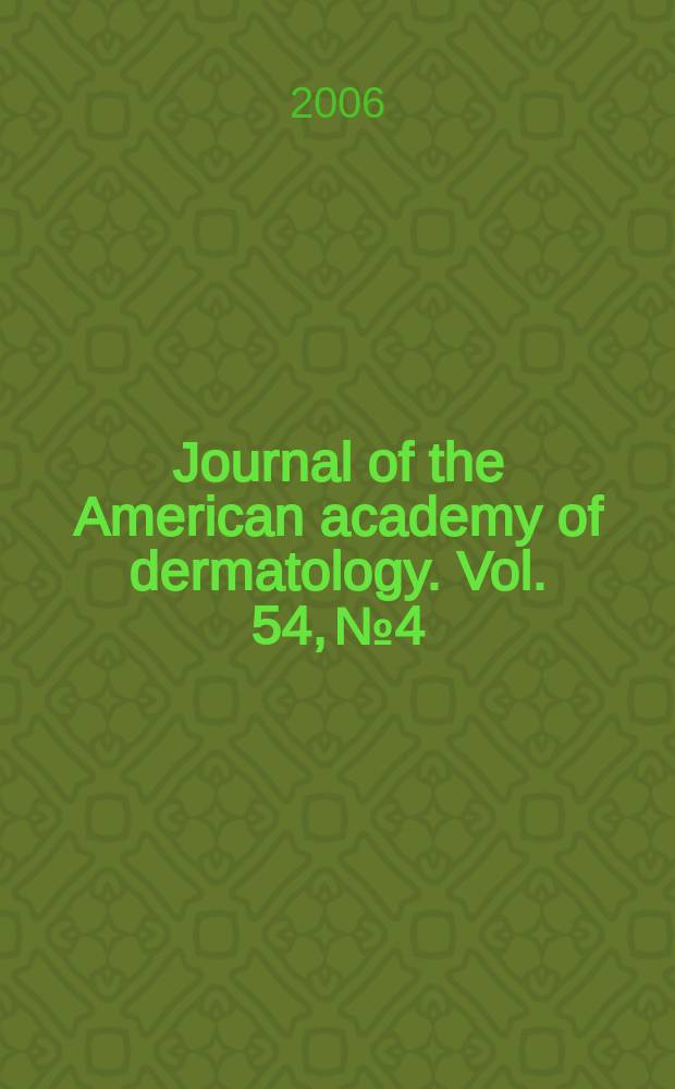 Journal of the American academy of dermatology. Vol. 54, № 4
