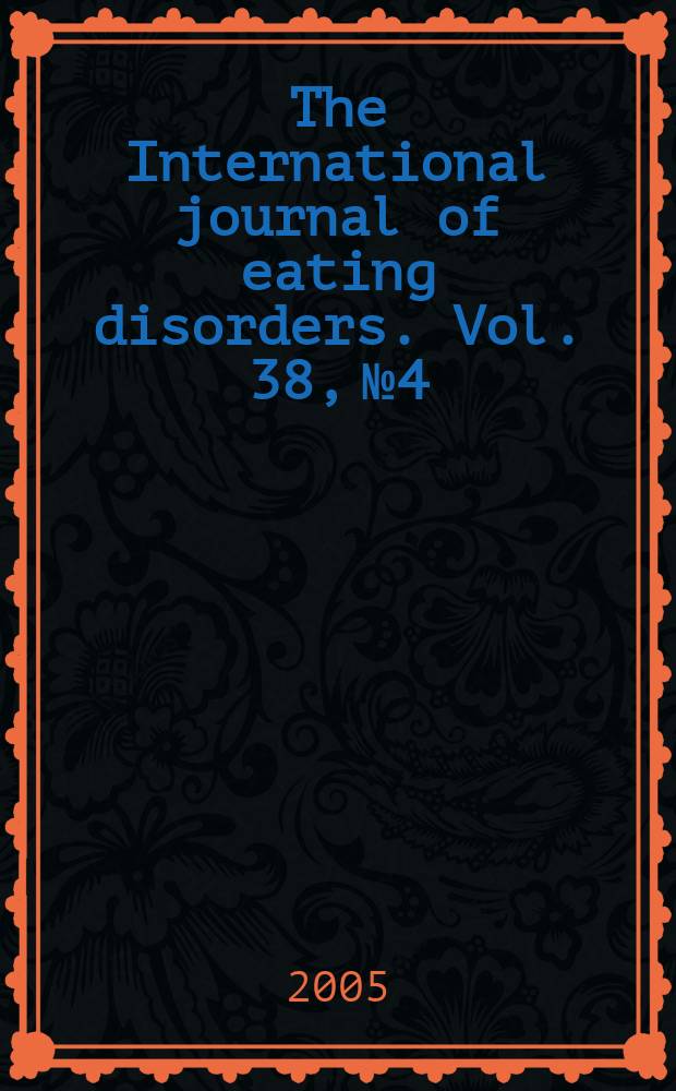 The International journal of eating disorders. Vol. 38, № 4