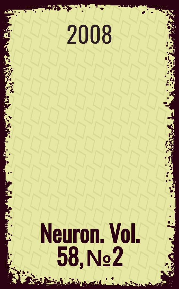 Neuron. Vol. 58, № 2