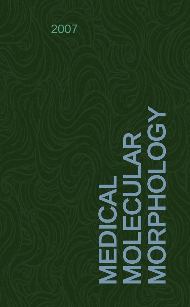 Medical molecular morphology : Formerly Medical electron microscopy Official journal of the Japan society for clinical molecular morphology. Vol. 40, № 1